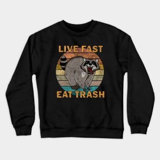 Raccoon - Live Fast Eat Trash Crewneck Sweatshirt